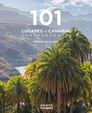 101 LUGARES DE CANARIAS SORPRENDENTES | 9788491584926 | SERNA, REBECA | Llibreria Drac - Llibreria d'Olot | Comprar llibres en català i castellà online