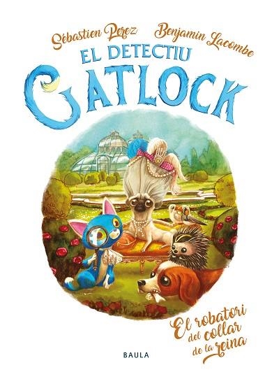 ROBATORI DEL COLLAR DE LA REINA, EL (EL DETECTIU GATLOCK 3) | 9788447946273 | PEREZ, SÉBASTIEN | Llibreria Drac - Llibreria d'Olot | Comprar llibres en català i castellà online