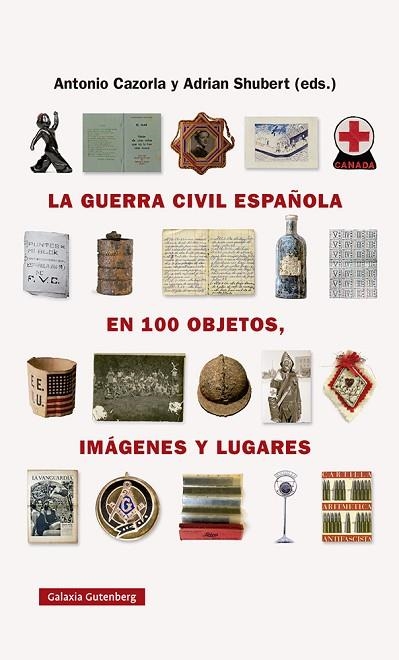 GUERRA CIVIL ESPAÑOLA EN 100 OBJETOS, IMÁGENES Y LUGARES | 9788418218743 | CAZORLA, ANTONIO | Llibreria Drac - Llibreria d'Olot | Comprar llibres en català i castellà online