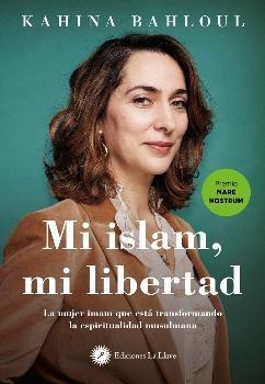 MI ISLAM, MI LIBERTAD | 9788416145997 | BAHLOUL, KAHINA | Llibreria Drac - Llibreria d'Olot | Comprar llibres en català i castellà online