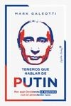 TENEMOS QUE HABLAR DE PUTIN | 9788412457896 | GALEOTTI, MARK | Llibreria Drac - Llibreria d'Olot | Comprar llibres en català i castellà online