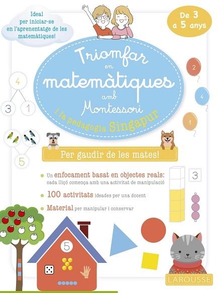 TRIOMFAR EN MATEMÀTIQUES AMB MONTESSORI I LA PEDAGOGIA SINGAPUR. DE 3 A 5 ANYS | 9788419250070 | URVOY, DELPHINE | Llibreria Drac - Llibreria d'Olot | Comprar llibres en català i castellà online