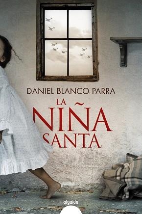 NIÑA SANTA, LA | 9788491897378 | BLANCO, DANIEL | Llibreria Drac - Llibreria d'Olot | Comprar llibres en català i castellà online