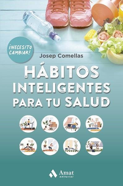 HÁBITOS INTELIGENTES PARA TU SALUD | 9788497356107 | COMELLAS, JOSEP | Llibreria Drac - Llibreria d'Olot | Comprar llibres en català i castellà online