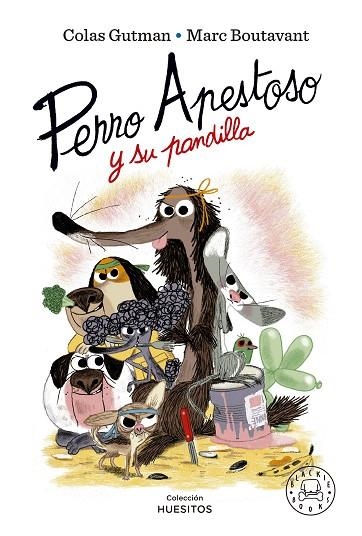 PERRO APESTOSO Y SU PANDILLA (PERRO APESTOSO 6) | 9788419172211 | GUTMAN, COLAS | Llibreria Drac - Llibreria d'Olot | Comprar llibres en català i castellà online