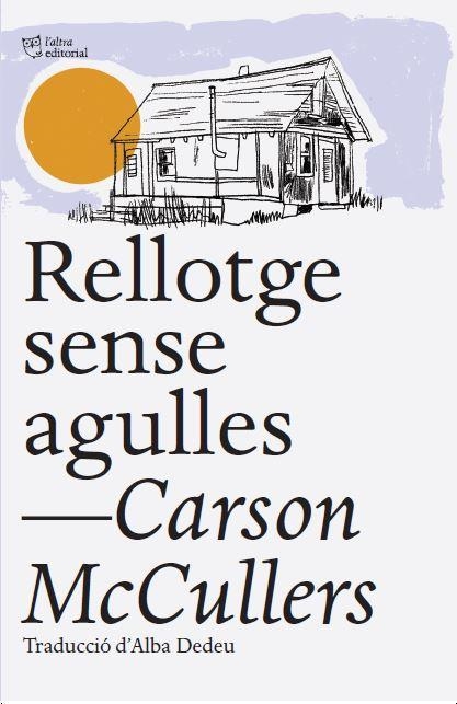 RELLOTGE SENSE AGULLES | 9788412539516 | MCCULLERS, CARSON | Llibreria Drac - Llibreria d'Olot | Comprar llibres en català i castellà online