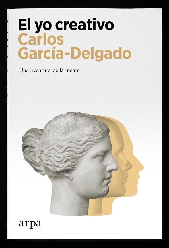 YO CREATIVO, EL | 9788418741470 | GARCÍA-DELGADO, CARLOS | Llibreria Drac - Llibreria d'Olot | Comprar llibres en català i castellà online