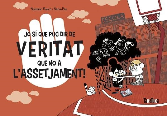 JO SÍ QUE PUC DIR DE VERITAT QUE NO A L’ASSETJAMENT! | 9788418821325 | MOUCH, MONSIEUR | Llibreria Drac - Llibreria d'Olot | Comprar llibres en català i castellà online