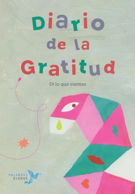 DIARIO DE LA GRATITUD. DI LO QUE SIENTES | 9788494151316 | NÚÑEZ PEREIRA, CRISTINA/ VALCÁRCEL, RAFAEL R. | Llibreria Drac - Llibreria d'Olot | Comprar llibres en català i castellà online