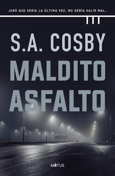 MALDITO ASFALTO | 9788418711381 | S.A. COSBY | Llibreria Drac - Llibreria d'Olot | Comprar llibres en català i castellà online