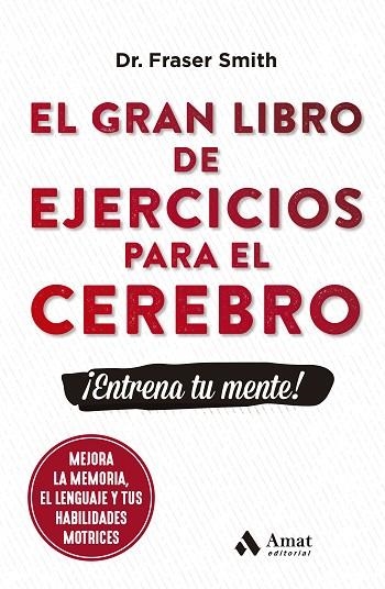 GRAN LIBRO DE EJERCICIOS PARA EL CEREBRO, EL  | 9788497356831 | SMITH, FRASER | Llibreria Drac - Llibreria d'Olot | Comprar llibres en català i castellà online