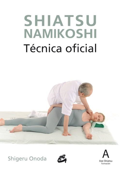 SHIATSU NAMIKOSHI | 9788484455325 | ONODA, SHIGERU | Llibreria Drac - Llibreria d'Olot | Comprar llibres en català i castellà online