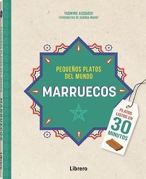 MARRUECOS PEQUEÑOS PLATOS DEL MUNDO | 9789463598279 | AISSAOUI, YASMINE | Llibreria Drac - Llibreria d'Olot | Comprar llibres en català i castellà online