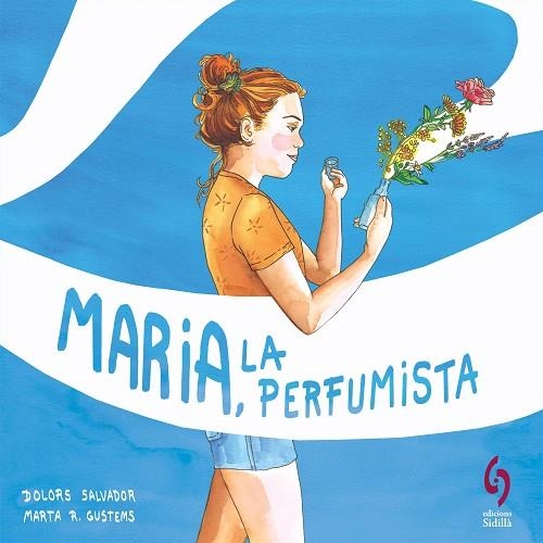 MARIA, LA PERFUMISTA | 9788412430677 | SALVADOR, DOLORS | Llibreria Drac - Llibreria d'Olot | Comprar llibres en català i castellà online