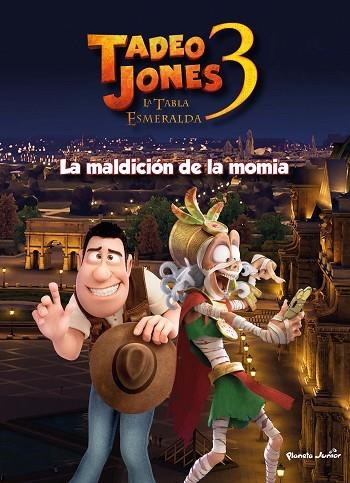 TADEO JONES 3. LA MALDICIÓN DE LA MOMIA | 9788408253570 | MEDIASET ESPAÑA COMUNICACIÓN | Llibreria Drac - Llibreria d'Olot | Comprar llibres en català i castellà online