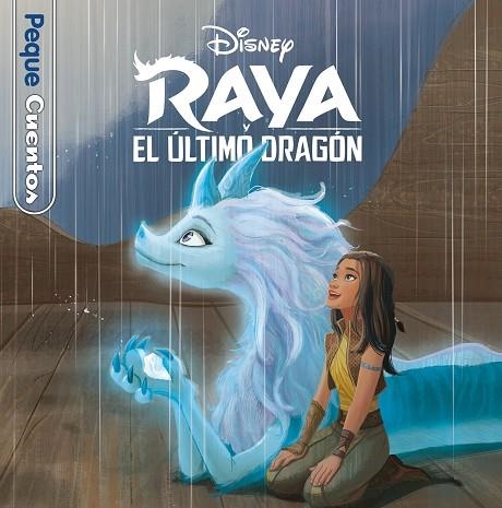 RAYA Y EL ÚLTIMO DRAGÓN. PEQUECUENTOS | 9788418939136 | DISNEY | Llibreria Drac - Llibreria d'Olot | Comprar llibres en català i castellà online