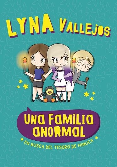 FAMILIA ANORMAL EN BUSCA DEL TESORO DE MINUCA, UNA | 9788448862077 | VALLEJOS, LYNA | Llibreria Drac - Llibreria d'Olot | Comprar llibres en català i castellà online