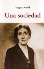 SOCIEDAD, UNA | 9788497163958 | WOOLF, VIRGINIA | Llibreria Drac - Llibreria d'Olot | Comprar llibres en català i castellà online