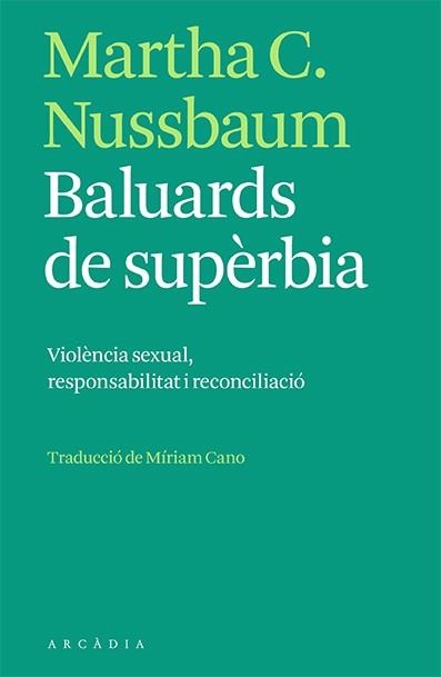 BALUARDS DE SUPÈRBIA | 9788412471731 | NUSSBAUM, MARTHA C. | Llibreria Drac - Librería de Olot | Comprar libros en catalán y castellano online