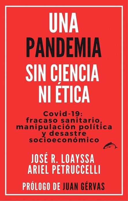 UNA PANDEMIA SIN CIENCIA NI ÉTICA | 9788412538601 | LOAYSSA LARA, JOSÉ R.; PETRUCCELLI, ARIEL | Llibreria Drac - Llibreria d'Olot | Comprar llibres en català i castellà online