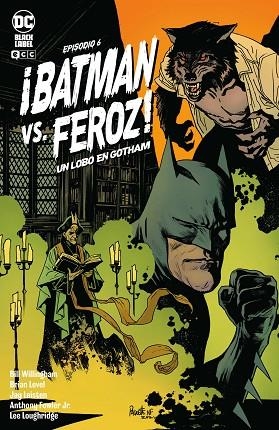 ¡BATMAN VS. FEROZ!: UN LOBO EN GOTHAM NÚM. 6 DE 6 | 9788419325051 | WILLINGHAM, BILL | Llibreria Drac - Llibreria d'Olot | Comprar llibres en català i castellà online