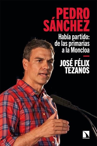 PEDRO SÁNCHEZ | 9788413524702 | FÉLIX TEZANOS, JOSÉ | Llibreria Drac - Llibreria d'Olot | Comprar llibres en català i castellà online