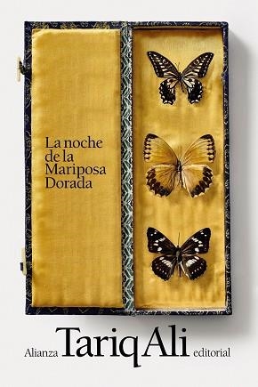 NOCHE DE LA MARIPOSA DORADA, LA | 9788413628837 | ALI, TARIQ | Llibreria Drac - Llibreria d'Olot | Comprar llibres en català i castellà online