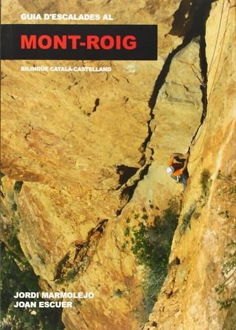 GUIA D'ESCALADES AL MONT-ROIG | 9788461676675 | MARMOLEJO, JORDI; ESCUER, J. | Llibreria Drac - Llibreria d'Olot | Comprar llibres en català i castellà online