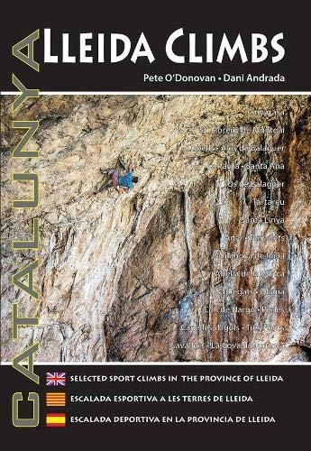 LLEIDA CLIMBS | 9780956700650 | O'DONOVAN, PETE; ANDRADA, DANI | Llibreria Drac - Llibreria d'Olot | Comprar llibres en català i castellà online