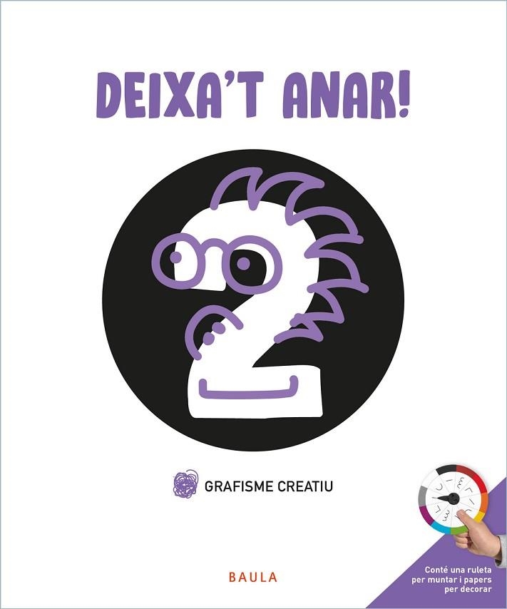 DEIXA'T ANAR! GRAFISME CREATIU 2 INFANTIL | 9788447946730 | BERMEJO CABEZAS, RAÚL | Llibreria Drac - Llibreria d'Olot | Comprar llibres en català i castellà online