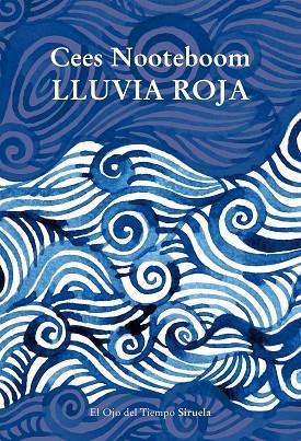 LLUVIA ROJA | 9788419207982 | NOOTEBOOM, CEES | Llibreria Drac - Llibreria d'Olot | Comprar llibres en català i castellà online