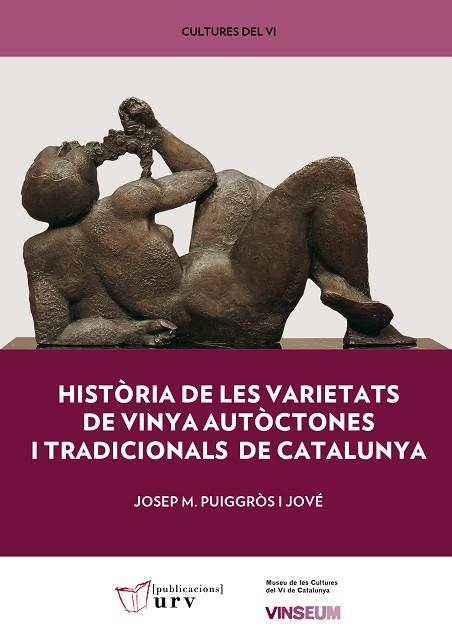 HISTÒRIA DE LES VARIETATS DE VINYA AUTÒCTONES I TRADICIONALS DE CATALUNYA | 9788413650029 | PUIGGRÒS I JOVÉ, JOSEP M. | Llibreria Drac - Llibreria d'Olot | Comprar llibres en català i castellà online