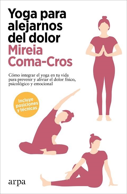 YOGA PARA ALEJARNOS DEL DOLOR | 9788418741340 | COMA-CROS, MIREIA | Llibreria Drac - Librería de Olot | Comprar libros en catalán y castellano online