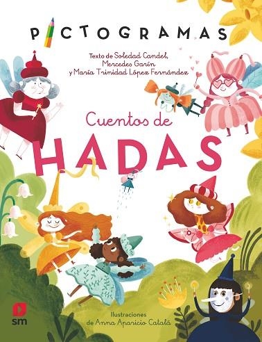 CUENTOS DE HADAS (PICTOGRAMAS) | 9788413927480 | GARÍN MUÑOZ, MERCEDES/CANDEL GUILLÉN, SOLEDAD/LÓPEZ, MARÍA TRINIDAD | Llibreria Drac - Librería de Olot | Comprar libros en catalán y castellano online