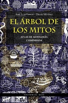 ÁRBOL DE LOS MITOS, EL | 9788418715143 | ESPEJO PÉREZ, JOSÉ LUIS; MÉNDEZ DÁVILA, DIEGO | Llibreria Drac - Llibreria d'Olot | Comprar llibres en català i castellà online