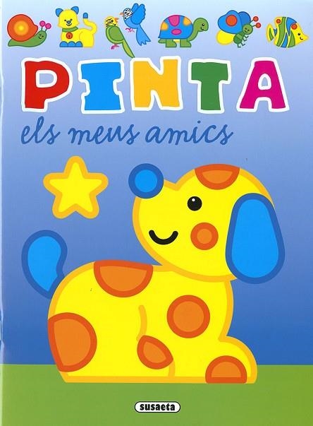 PINTA ELS MEUS AMICS | 9788467781786 | BUSQUETS, JORDI | Llibreria Drac - Llibreria d'Olot | Comprar llibres en català i castellà online