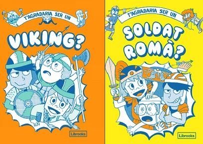 T'AGRADARIA SER UN VIKING O UN SOLDAT ROMÀ? | 9788412506075 | AKIYAMA, TAKAYO; MATYSZAK, PHILIP; AMSON-BRADSHAW, GEORGIA; HAYWOOD, JOHN | Llibreria Drac - Llibreria d'Olot | Comprar llibres en català i castellà online