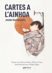 CARTES A L'AINHOA | 9788418580482 | SARRIONANDIA, JOSEBA | Llibreria Drac - Librería de Olot | Comprar libros en catalán y castellano online