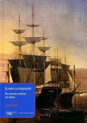 MAR Y LA CIVILIZACIÓN, EL | 9788477741657 | PAINE, LINCOLN | Llibreria Drac - Llibreria d'Olot | Comprar llibres en català i castellà online