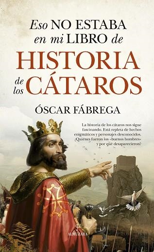 ESO NO ESTABA EN MI LIBRO DE HISTORIA DE LOS CÁTAROS | 9788411310574 | FÁBREGA, ÓSCAR | Llibreria Drac - Llibreria d'Olot | Comprar llibres en català i castellà online