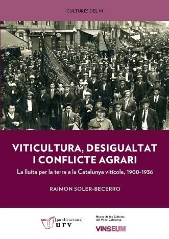 VITICULTURA, DESIGUALTAT I CONFLICTE AGRARI | 9788484247357 | SOLER-BECERRO, RAIMON | Llibreria Drac - Librería de Olot | Comprar libros en catalán y castellano online