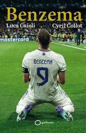 BENZEMA | 9788408261797 | CAIOLI, LUCA; COLLOT, CYRIL | Llibreria Drac - Llibreria d'Olot | Comprar llibres en català i castellà online