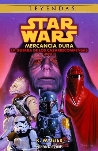 STAR WARS LAS GUERRAS DE LOS CAZARRECOMPENSAS Nº 03/03 MERCANCÍA DURA (NOVELA) | 9788411121484 | JETER, K.W. | Llibreria Drac - Llibreria d'Olot | Comprar llibres en català i castellà online