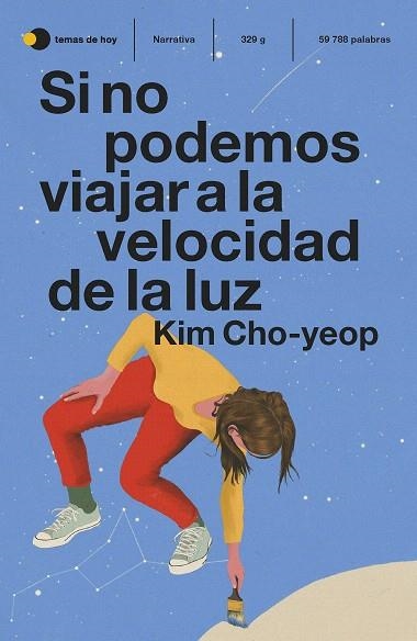 SI NO PODEMOS VIAJAR A LA VELOCIDAD DE LA LUZ | 9788499989334 | CHO-YEOP, KIM | Llibreria Drac - Llibreria d'Olot | Comprar llibres en català i castellà online