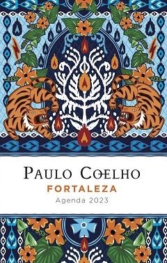 FORTALEZA. AGENDA PAULO COELHO 2023 | 9788408256854 | COELHO, PAULO | Llibreria Drac - Llibreria d'Olot | Comprar llibres en català i castellà online