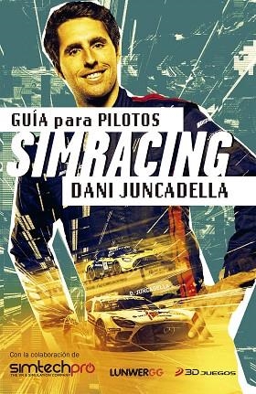 GUÍA PARA PILOTOS SIMRACING | 9788418820762 | JUNCADELLA, DANI | Llibreria Drac - Llibreria d'Olot | Comprar llibres en català i castellà online