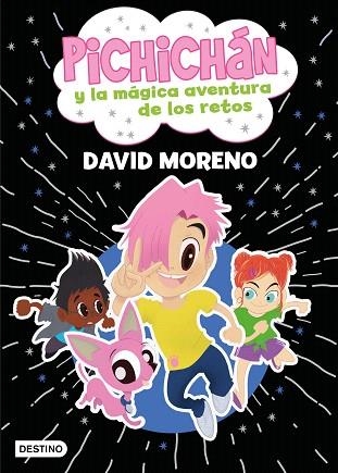 PICHICHÁN Y LA MÁGICA AVENTURA DE LOS RETOS | 9788408260134 | MORENO, DAVID | Llibreria Drac - Llibreria d'Olot | Comprar llibres en català i castellà online