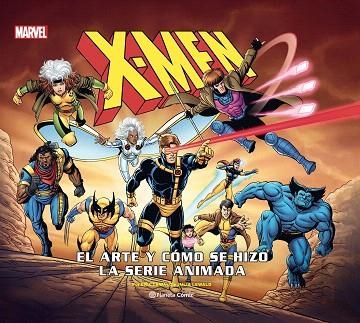 X-MEN: EL ARTE Y CÓMO SE HIZO LA SERIE ANIMADA | 9788411123211 | AA.DD. | Llibreria Drac - Llibreria d'Olot | Comprar llibres en català i castellà online