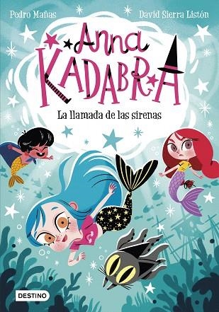 LLAMADA DE LAS SIRENAS, LA (ANNA KADABRA 10) | 9788408260097 | MAÑAS, PEDRO; SIERRA, DAVID | Llibreria Drac - Llibreria d'Olot | Comprar llibres en català i castellà online