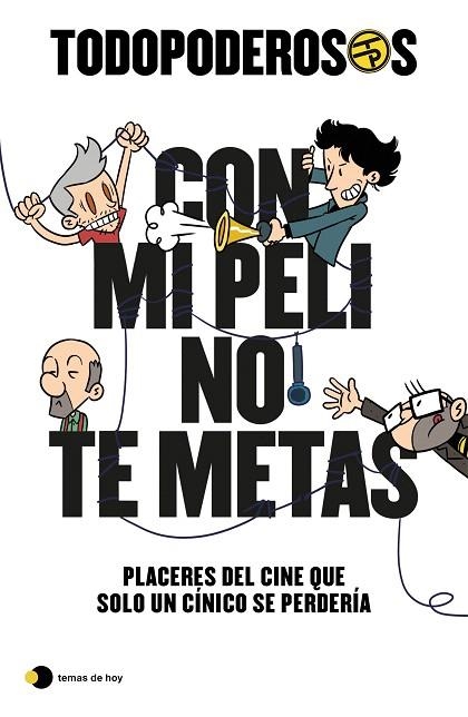 TODOPODEROSOS: CON MI PELI NO TE METAS | 9788499989341 | GÓMEZ-JURADO, JUAN; GONZÁLEZ-CAMPOS, ARTURO; CORTÉS, RODRIGO; CANSADO, JAVIER | Llibreria Drac - Llibreria d'Olot | Comprar llibres en català i castellà online